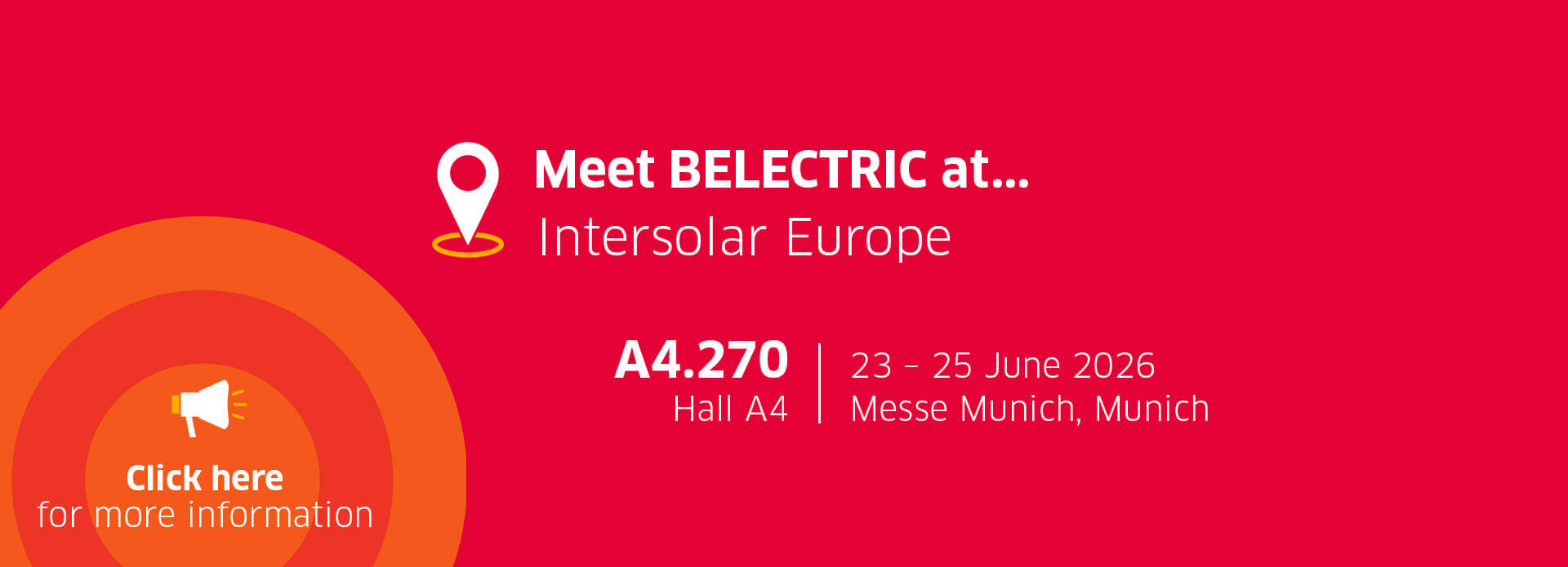 A red banner with text on it. The text says "Meet BELECTRIC at Intersolar Europe, Booth A4.270, Hall A4, 23 - 25 June 2026, Messe Munich, Munich"