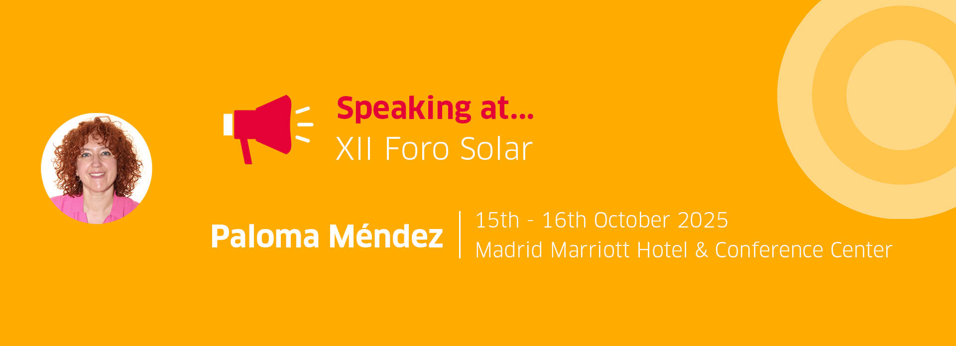 A yellow banner with text on it. The text says "Speaking at XII Foro Solar, Paloma Méndez, 15th - 16th October 2025, Madrid Marriott Hotel & Conference Center"
