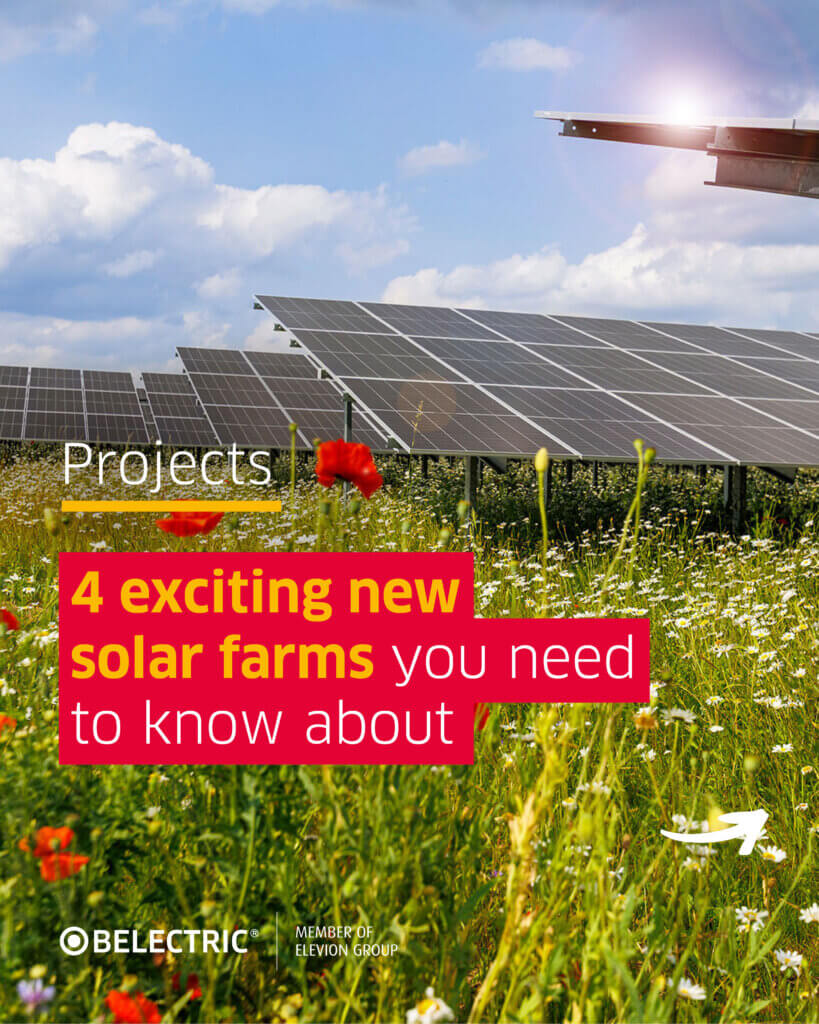 Solar Farm with the text "4 exciting new solar farms you need to know about" written on it. At the bottom, the BELECTRIC logo is visible.